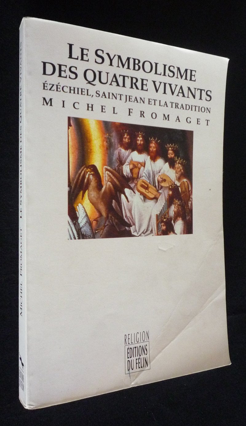 Le symbolisme des Quatre Vivants: Ezéchiel, saint Jean et la tradition book