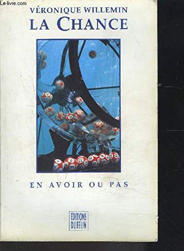 La Chance : en avoir ou pas book