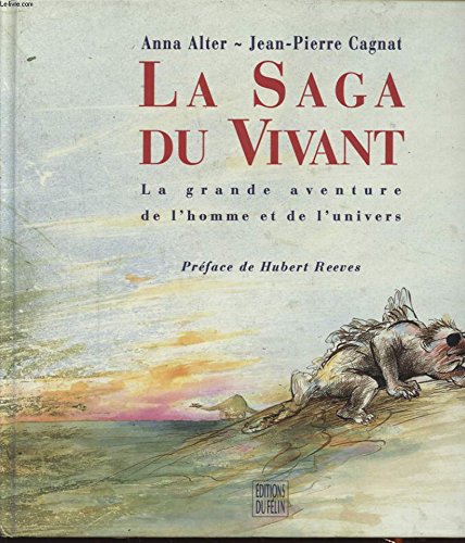 La saga du vivant: La grande aventure de l'homme et de l'univers book