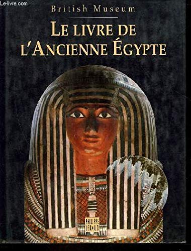 Le Livre De L'Ancienne Egypte. British Museum Books
