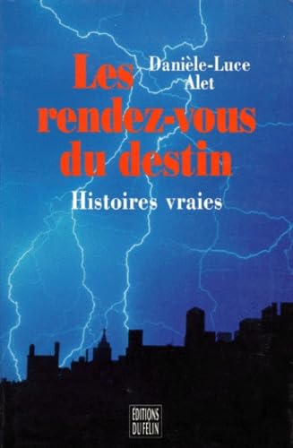 Les rendez-vous du destin: Histoires vraies book