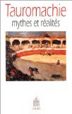 Tauromachie: Mythes et réalité Books