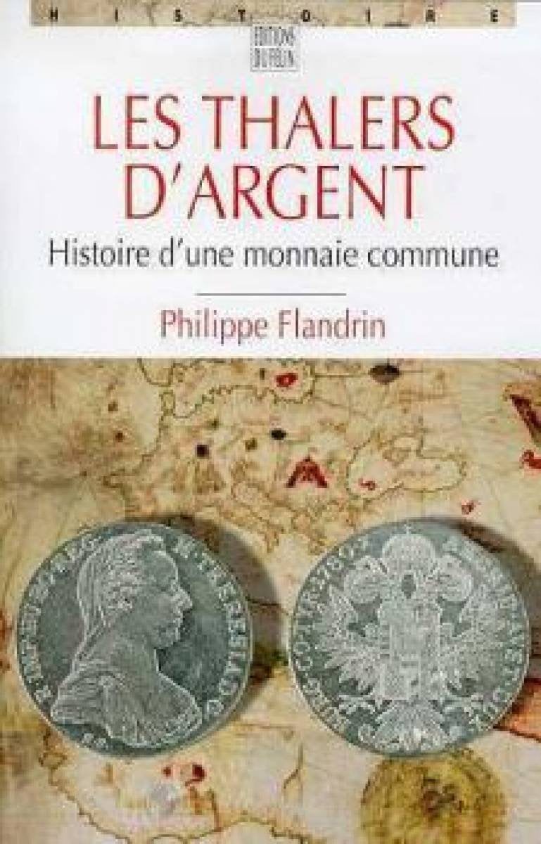 Les thalers d'argent: Histoire d'une monnaie commune Books