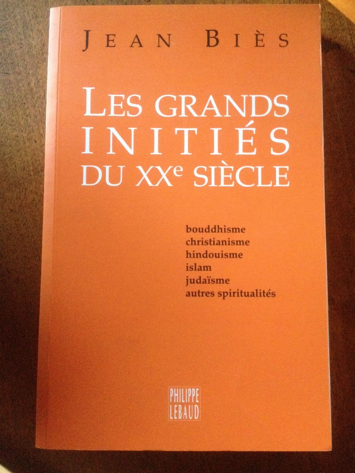 Les grands initiés du XXe siècle: Trente voies pratiques de réalisation Books