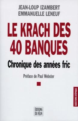 Le krach des 40 banques : chronique des années fric Books