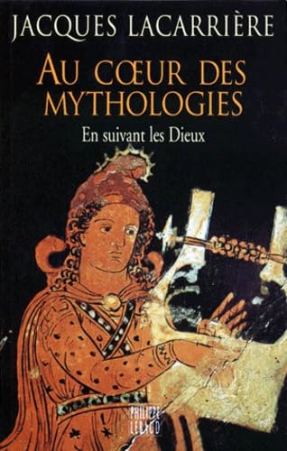 Au Coeur Des Mythologies. En Suivant Les Dieux Books