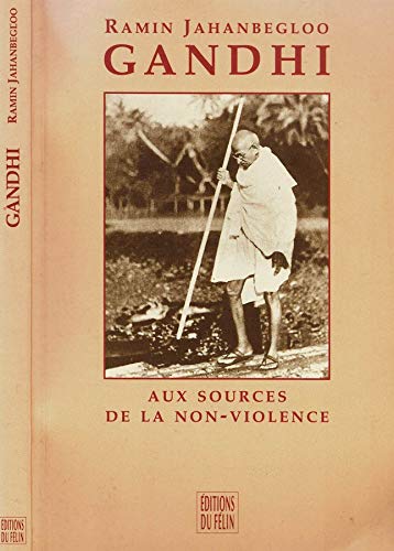 Gandhi. Aux Sources De La Non-Violence, Thoreau, Ruskin, Tolstoi Books