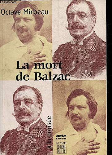 La Mort De Balzac Suivi De Une Publication Scandaleuse Books