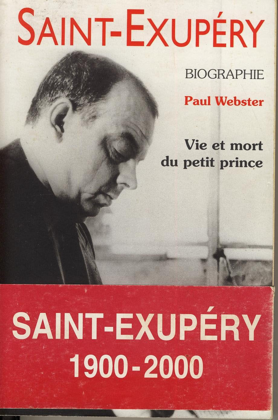 Saint-Exupery. Vie Et Mort Du Petit Prince Books