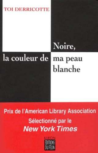 Noire, La Couleur De Ma Peau Blanche. Un Voyage Interieur Books