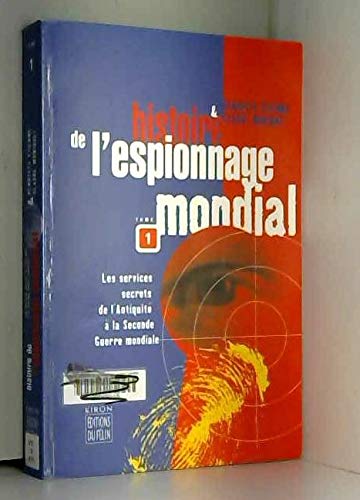 Histoire de l'espionnage mondial, tome 1 : nouvelle édition book
