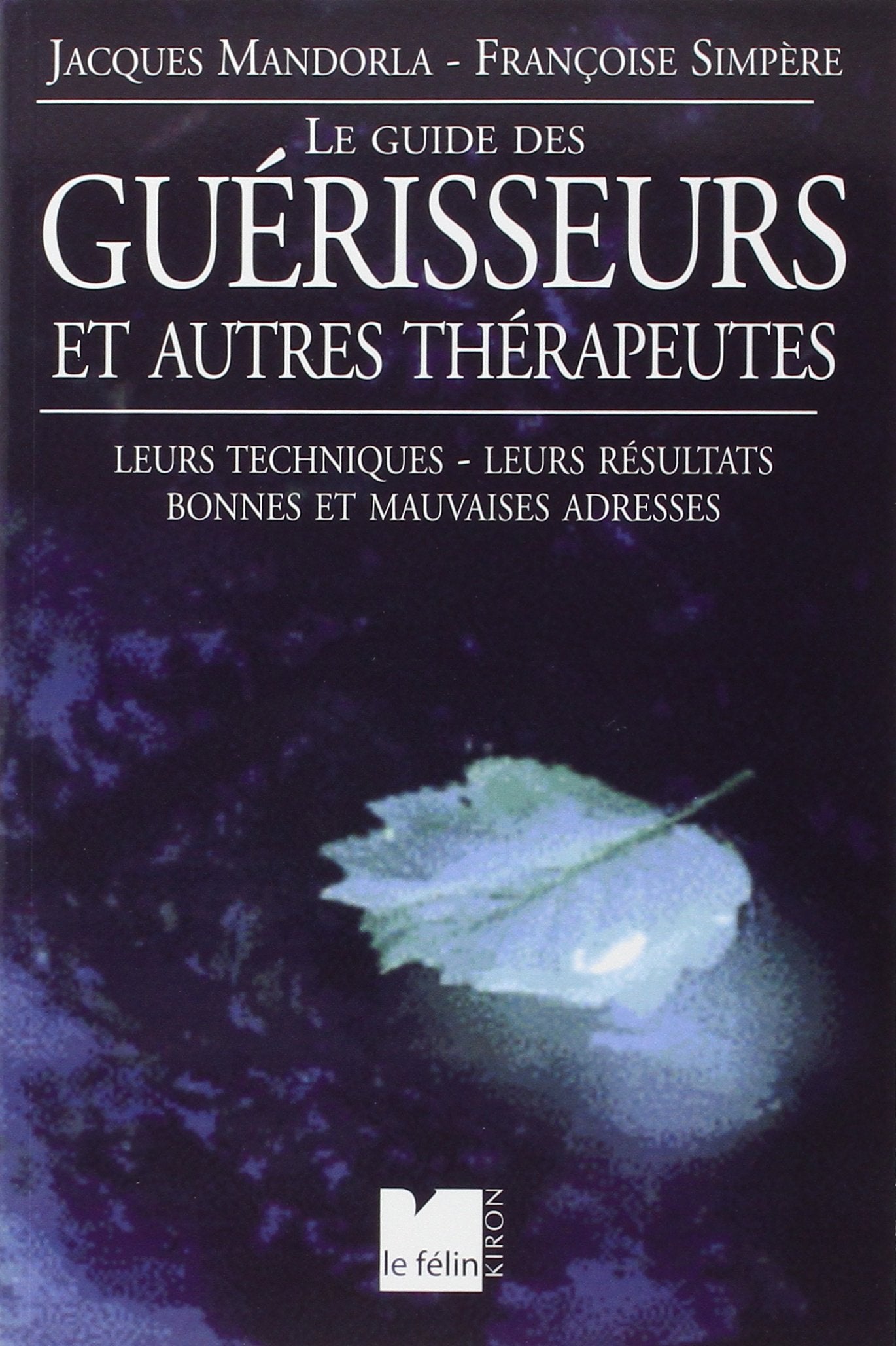 Le Guide des guérisseurs et autres thérapeutes Books