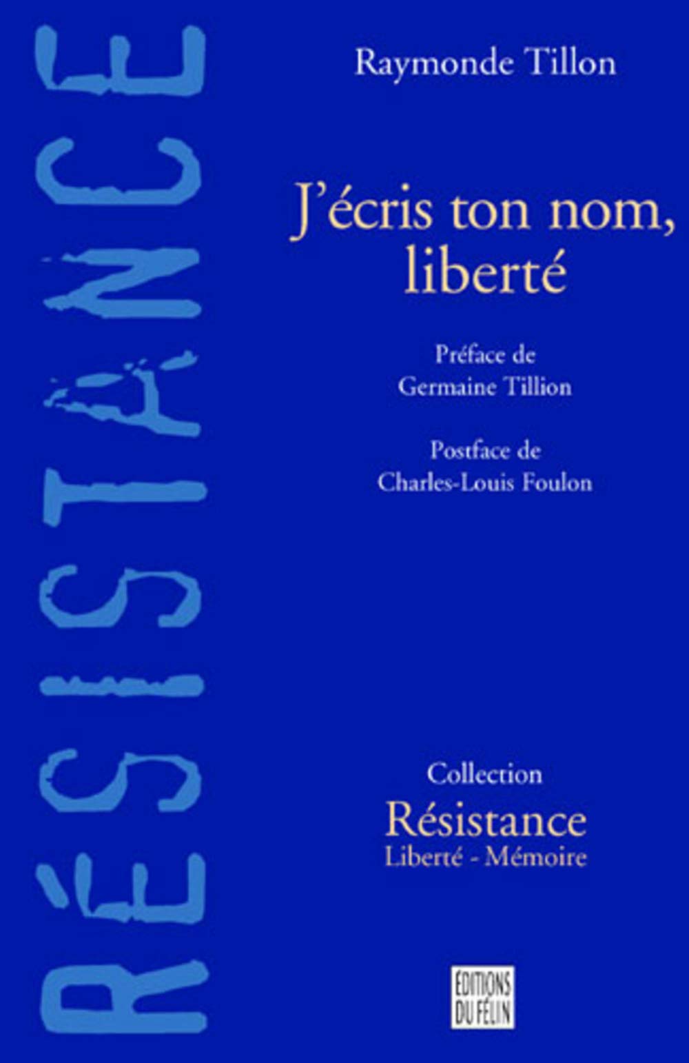 J'écris ton nom, liberté - Des camps nazis à l'Assemblée Nat Politics & History