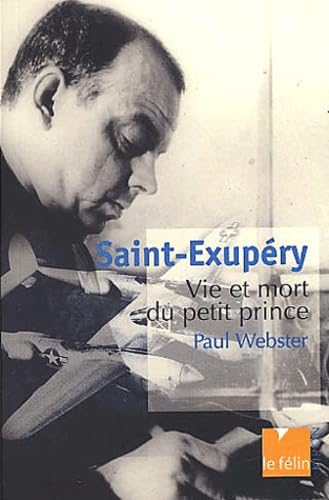 Saint-Exupery. Vie et mort du petit prince Books