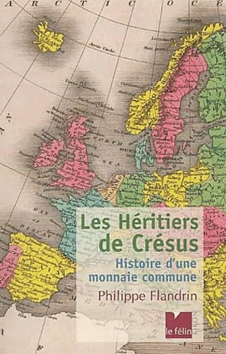 Les Héritiers de Crésus : Histoire d'une monnaie commune book