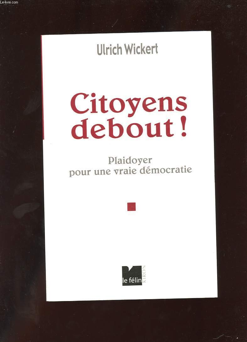 Citoyens debout ! : Plaidoyer pour une vraie démocratie book