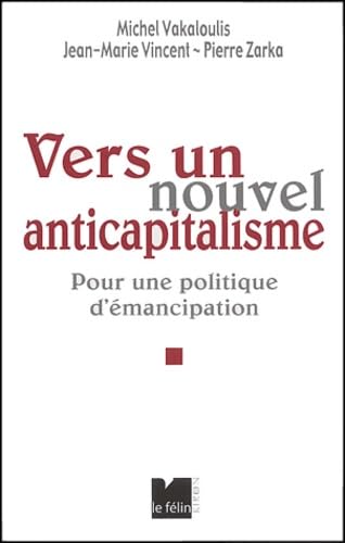 Vers un nouvel anticapitalisme: Pour une politique d'émancipation Books