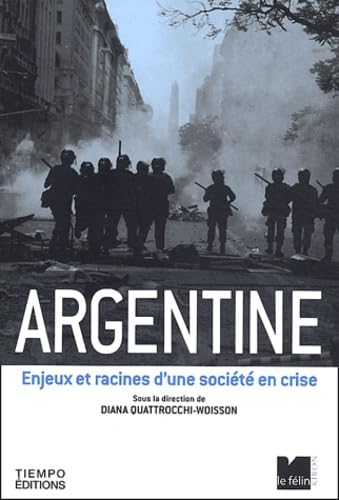 Argentine: Enjeux et racines d'une société en crise Books