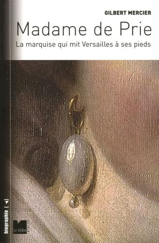 Madame de Prie: La marquise qui mit Versailles à ses pieds book