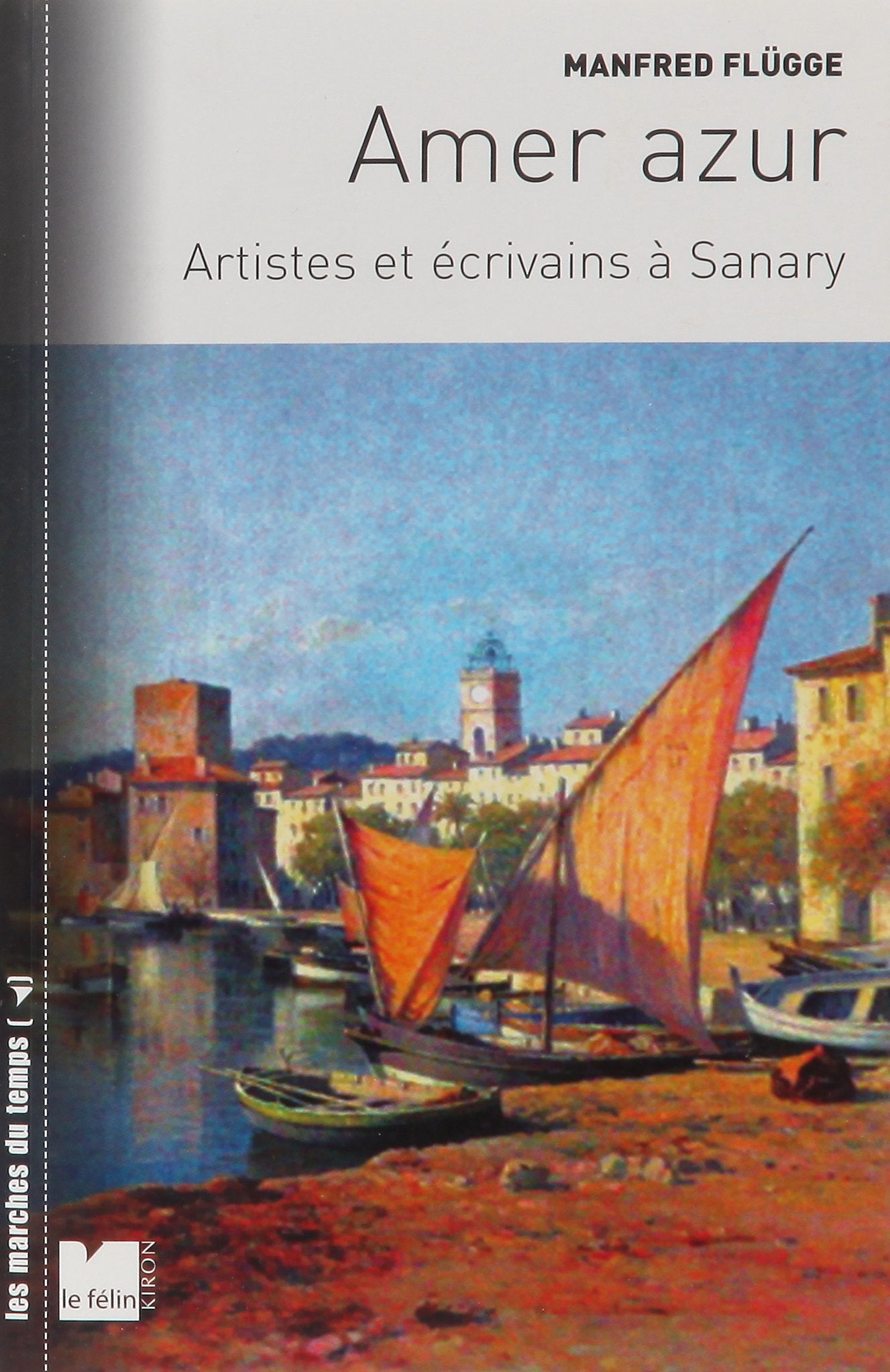 Amer Azur: Artistes et écrivains à Sanary book