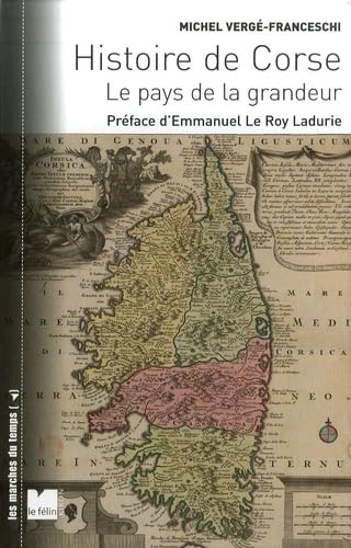 Histoire de la Corse en 2 volumes: Le pays de la grandeur Books