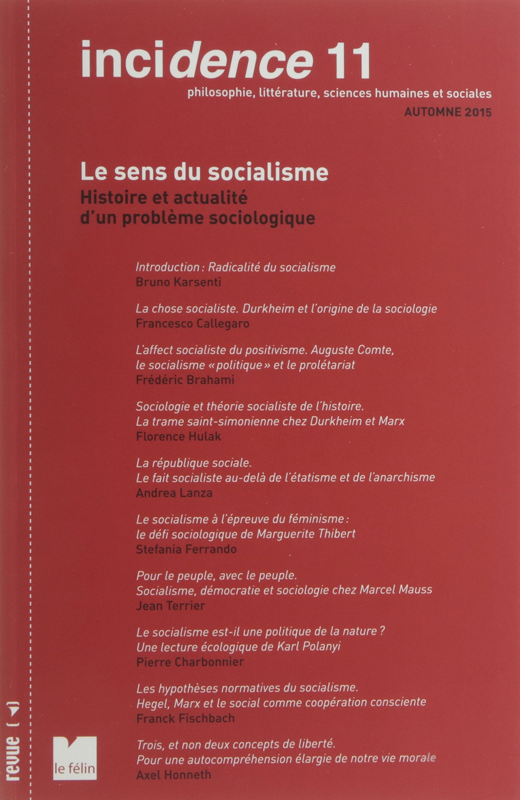 INCIDENCE 11 LE SENS DU SOCIALISME HISTOIRE ET ACTUALITE D UN PROBLEME SOCIOLOGI Books