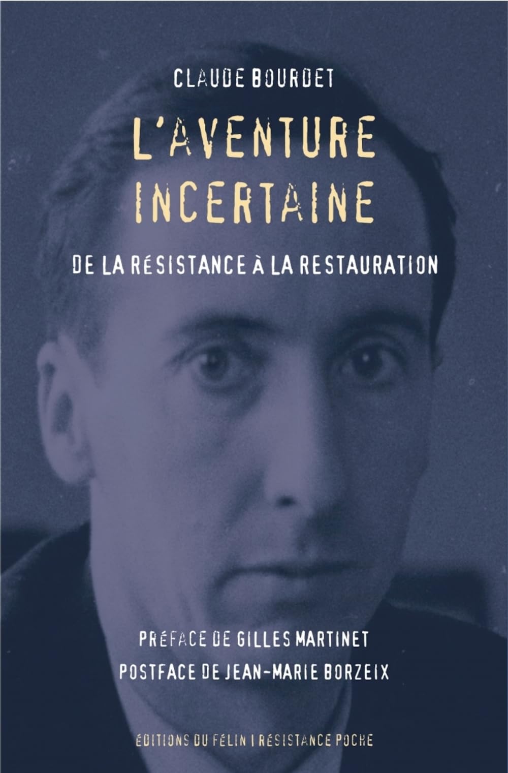 L'Aventure incertaine - De la Résistance à la Restauration Politics & History