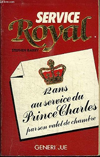 SERVICE ROYAL -douze ans au service du Prince Charles Books