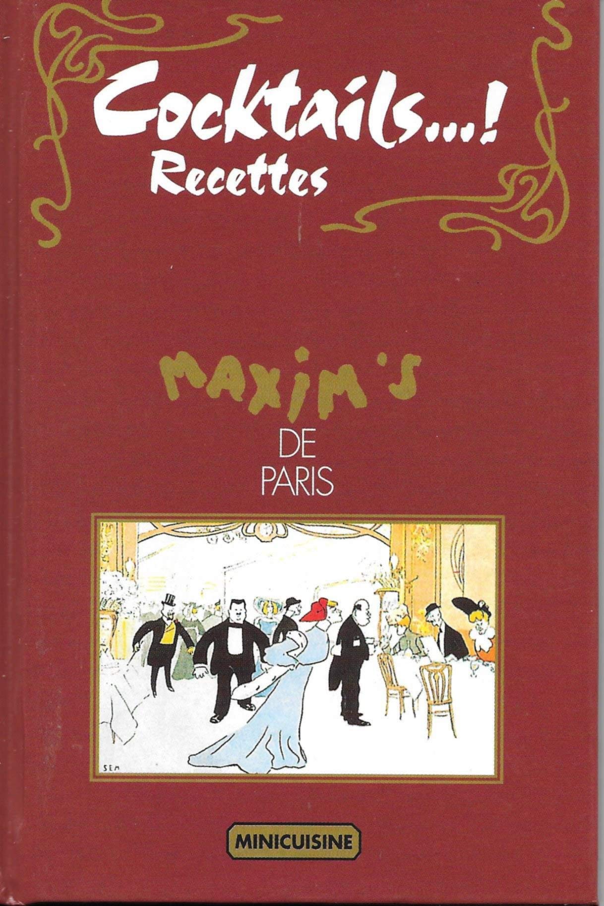 Cocktails... Recettes - Maxim's de Paris Books