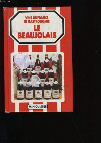 Vins de France et gastronomie: Le Beaujolais book