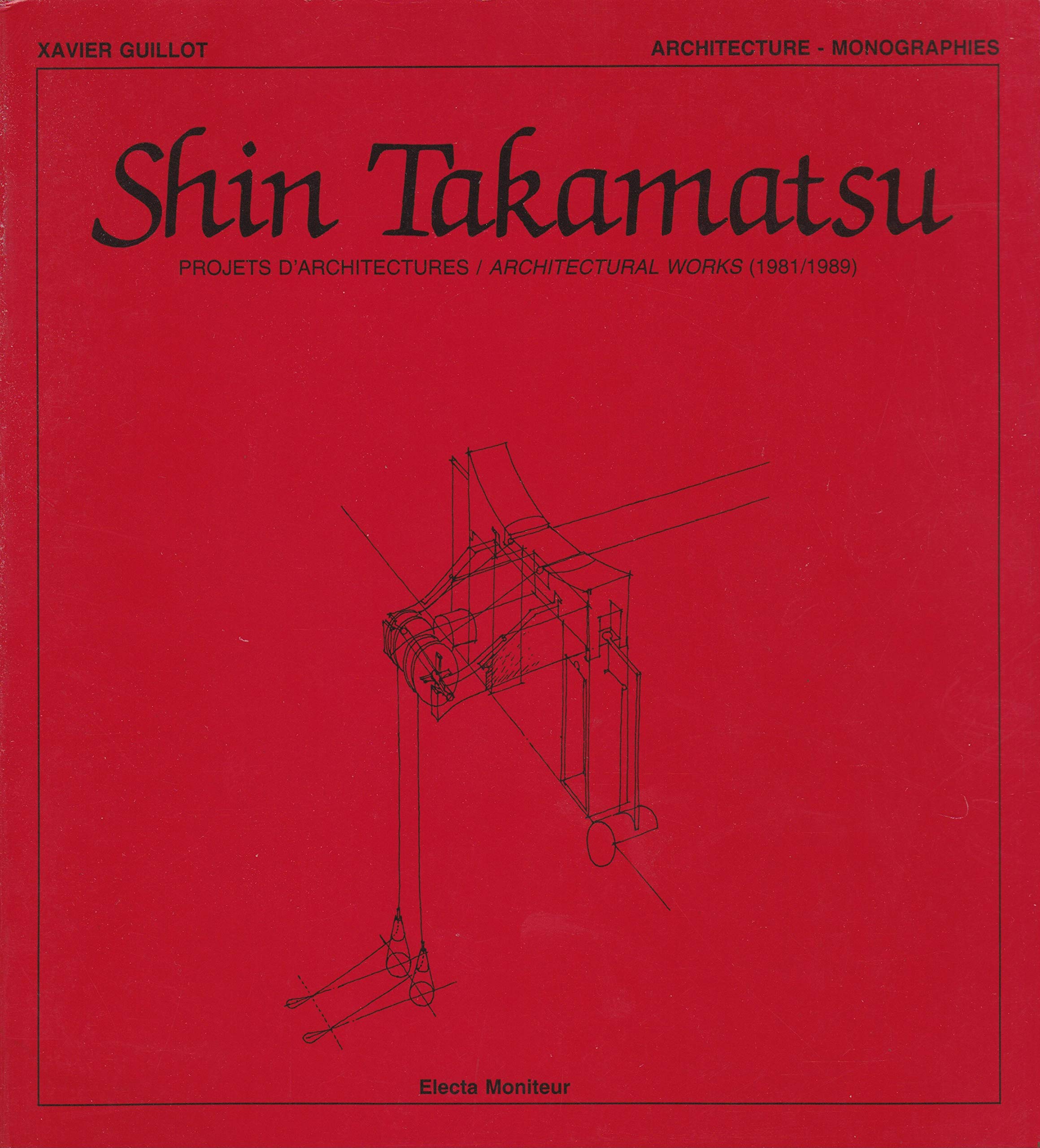 Shin Takamatsu: Projets d'architectures, 1981-1989 Books