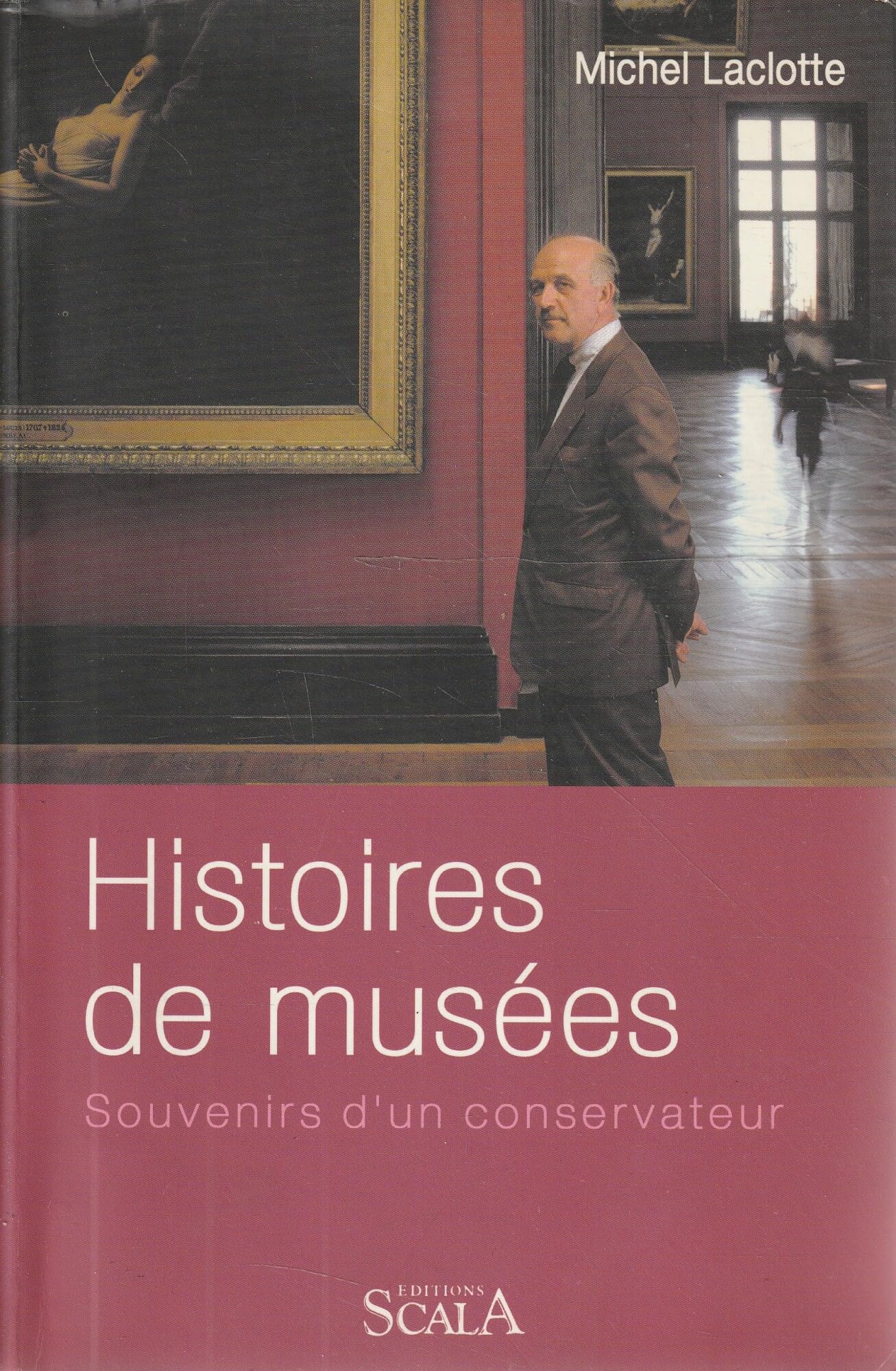 Histoires de musées.: Souvenirs d'un conservateur Books