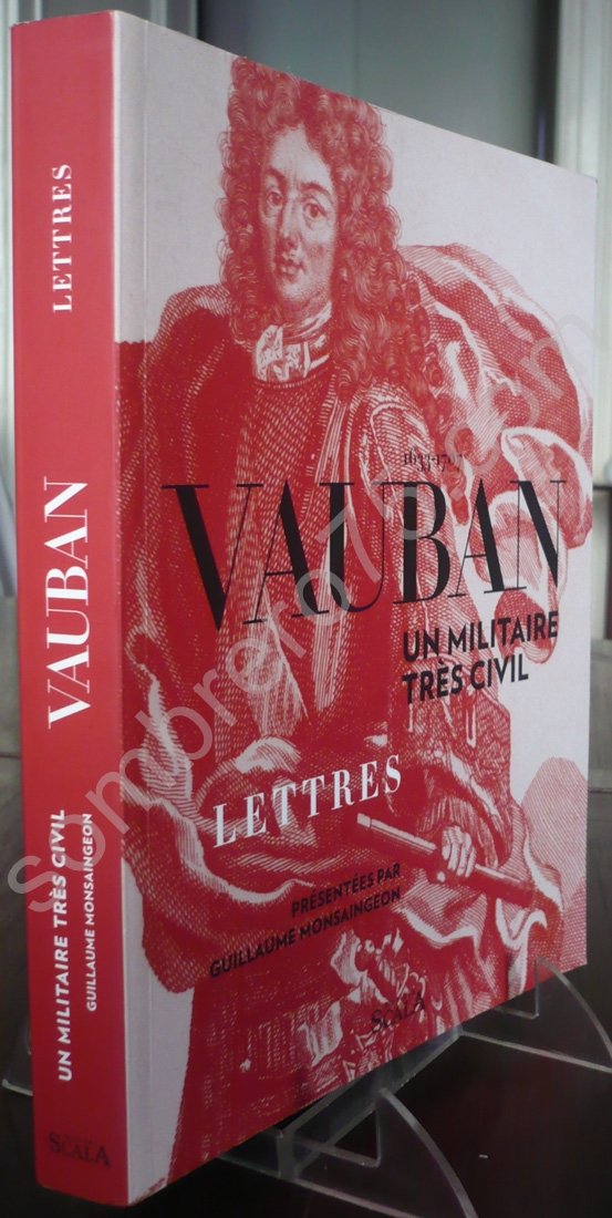 Vauban 1633-1707: Un militaire très civil Politics & History