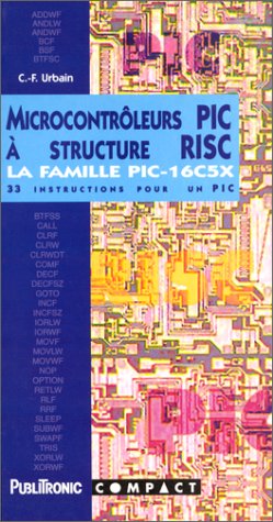 Microcontrôleurs PIC à structure RISC: La famille PIC-16C5X Books