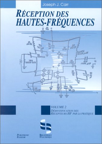 Réception des hautes fréquences Tome 2: Démystification des récepteurs HF par la pratique book