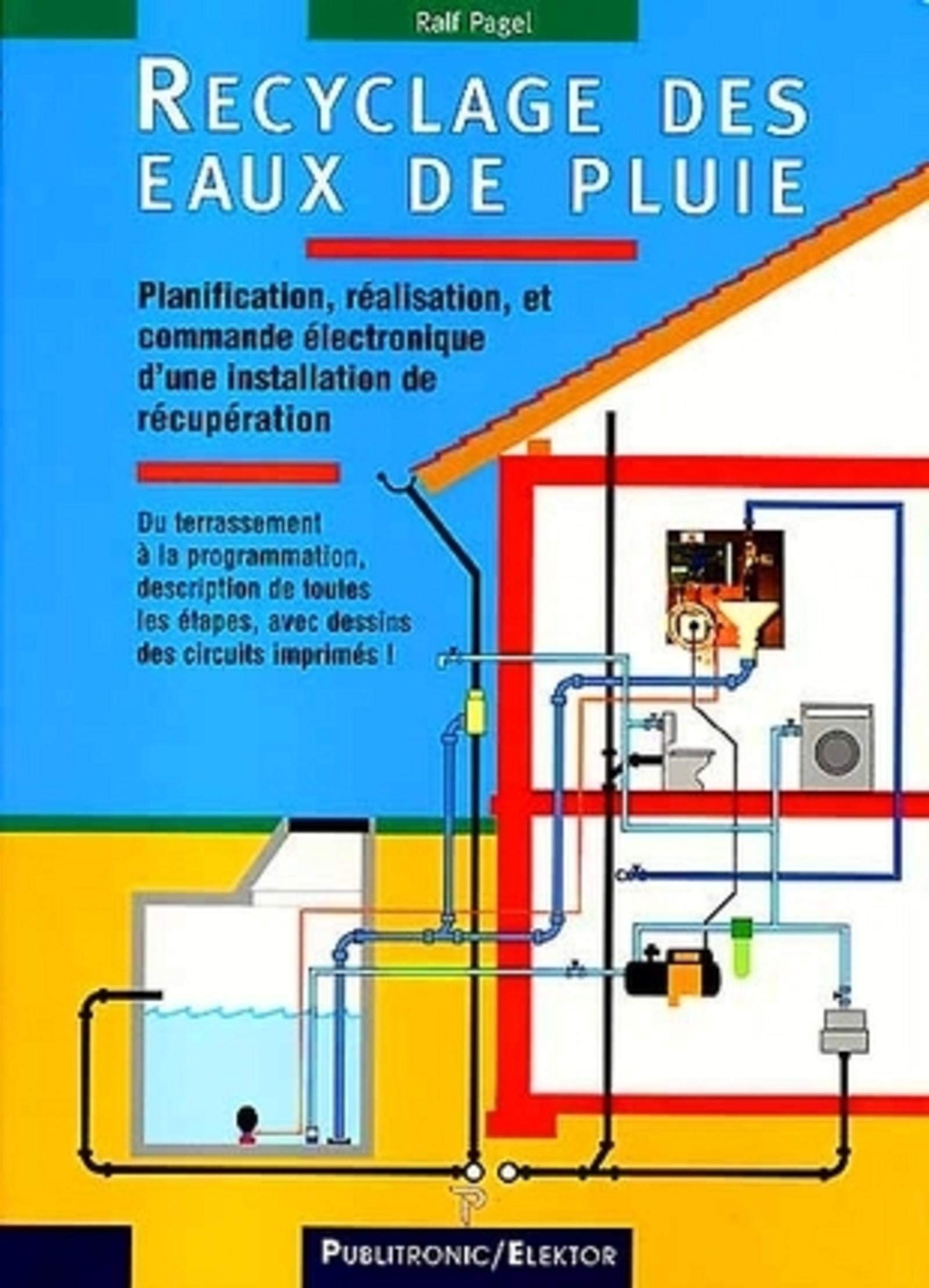 RECYCLAGE DES EAUX PLUIE: Planification, réalisation, et commande électronique d'une installation de récupération Business & Technology