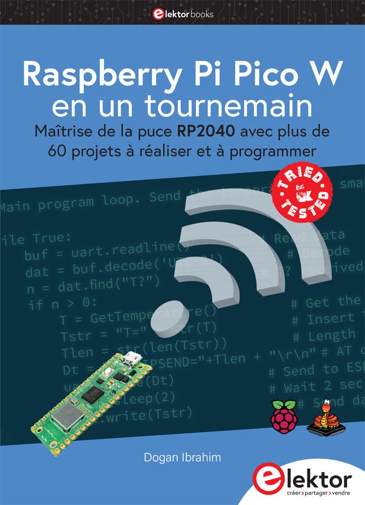 Raspberry Pi Pico W en un tournemain: Maîtrise de la puce RP2040 avec plus de 60 projets à réaliser et à programmer Business & Technology