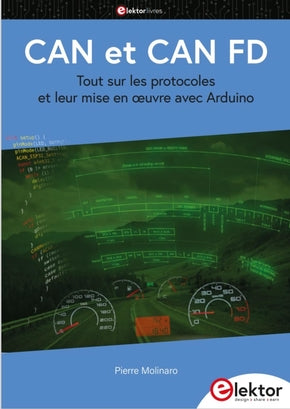 CAN et CAN FD : tout sur les protocoles et leur mise en oeuvre avec Arduino Business & Technology