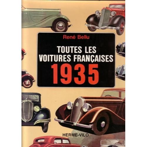 Toutes les voitures françaises 1935 : et leurs rivales book
