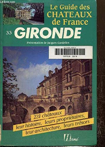 Le guide des chateaux de France. 33. gironde Books