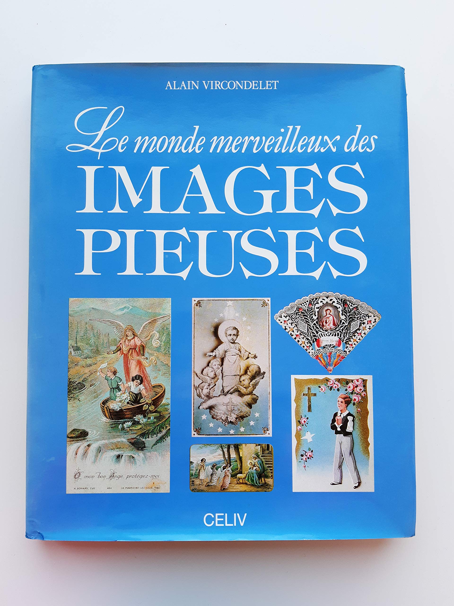 Le monde merveilleux des images pieuses book