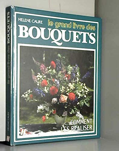 Le grand livre des bouquets book