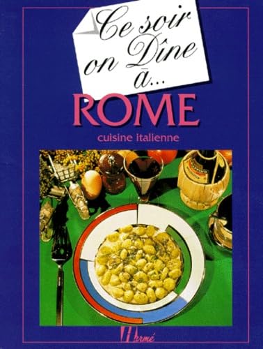 Ce Soir On Dine A... Rome. Cuisine Italienne Books