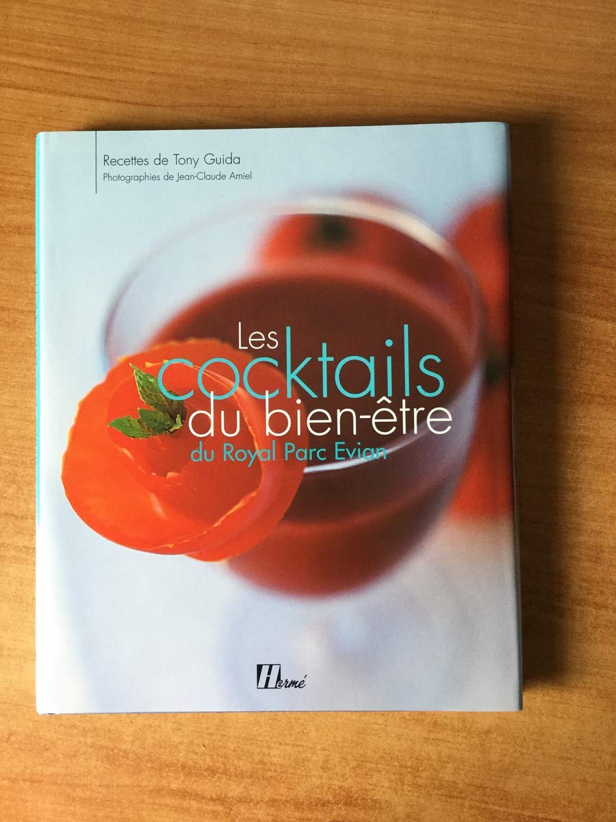 Les Cocktails Du Bien-Etre Du Royal Parc Evian Books