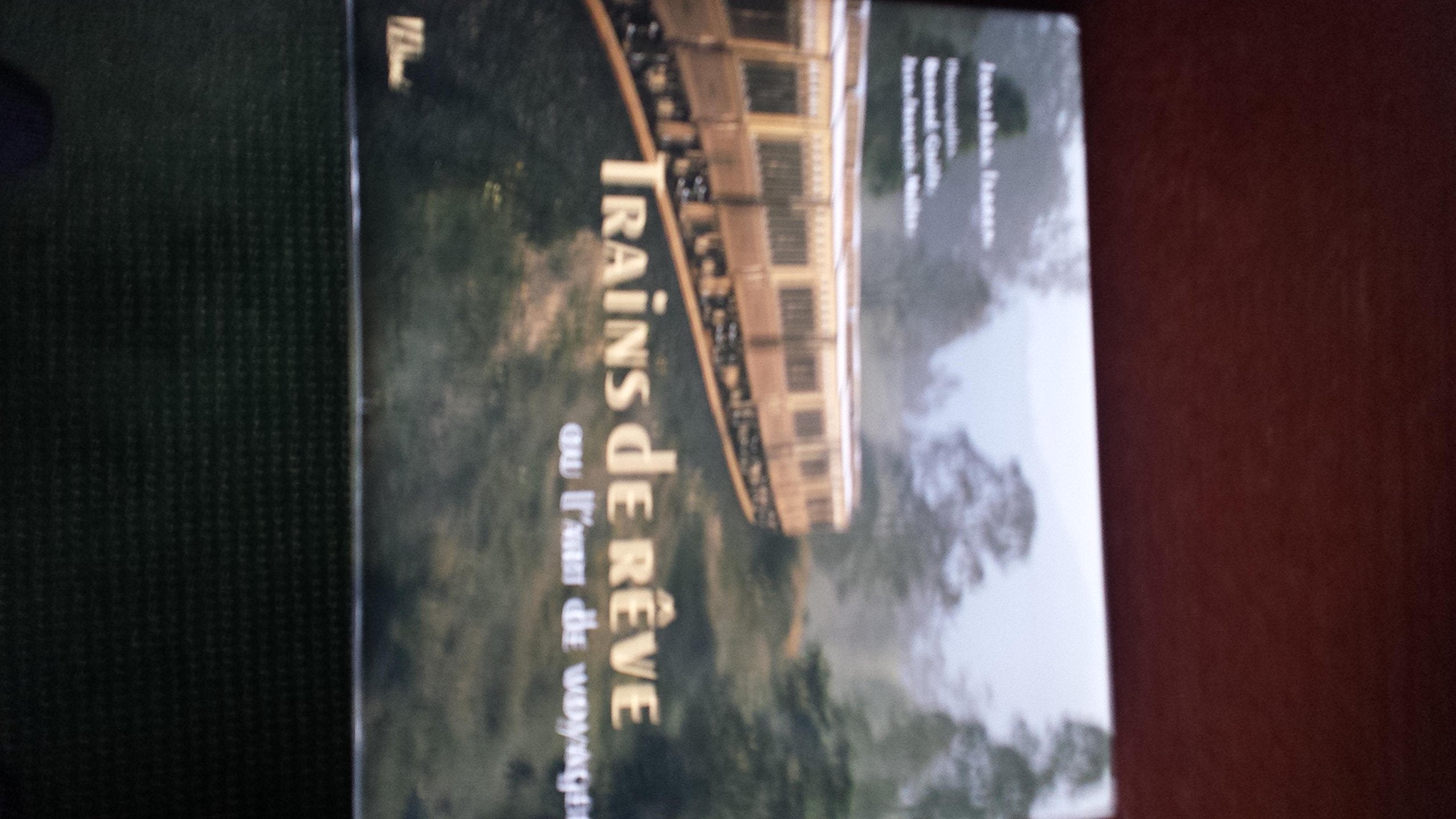 Trains de rêve: Ou l'art de voyager book