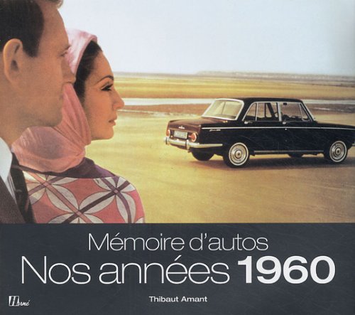 Mémoire d'autos: Nos années 1960 book