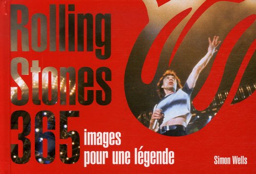Rolling Stones: 365 Images pour une légende book