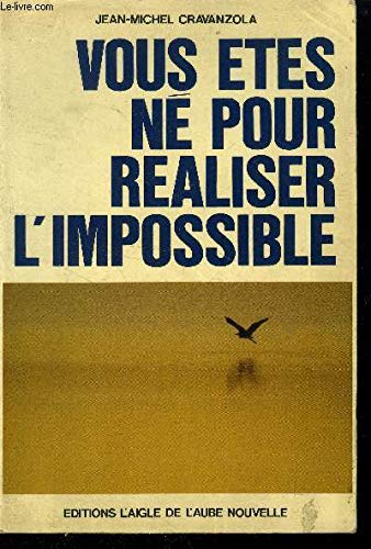 Vous êtes né pour réaliser l'impossible Books