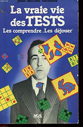 La vraie vie des tests / les comprendre, les dejouer book