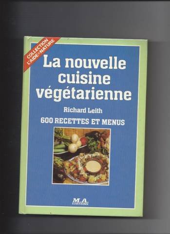 La Nouvelle cuisine végétarienne (Collection L'Aide-nature) Books